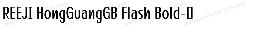 REEJI HongGuangGB Flash Bold字体转换